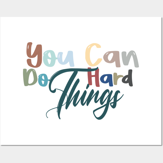 you can do hard things motivation gift for special person Wall Art by FoolDesign